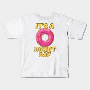 It's a Donut Day Kids T-Shirt